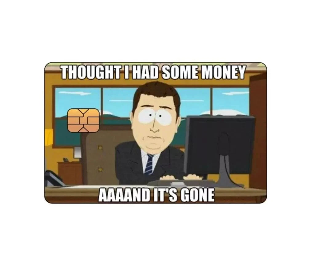 "And Its Gone" Funny Credit / Skin Credit Card Skin | Made in USA Print on Demand
