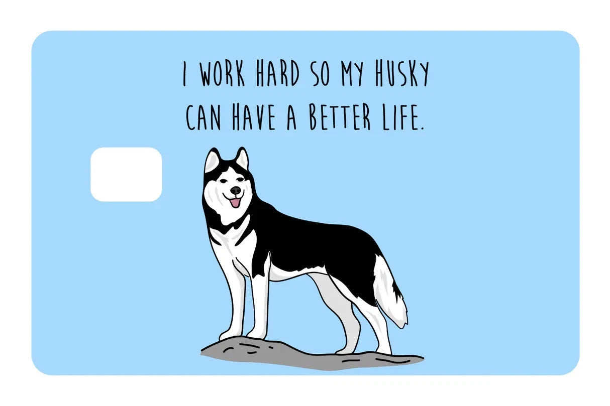 I Work Hard For My Husky Funny Dog Lover Siberian Pet Credit Card Skin (4-Pack) | Made in USA Print on Demand