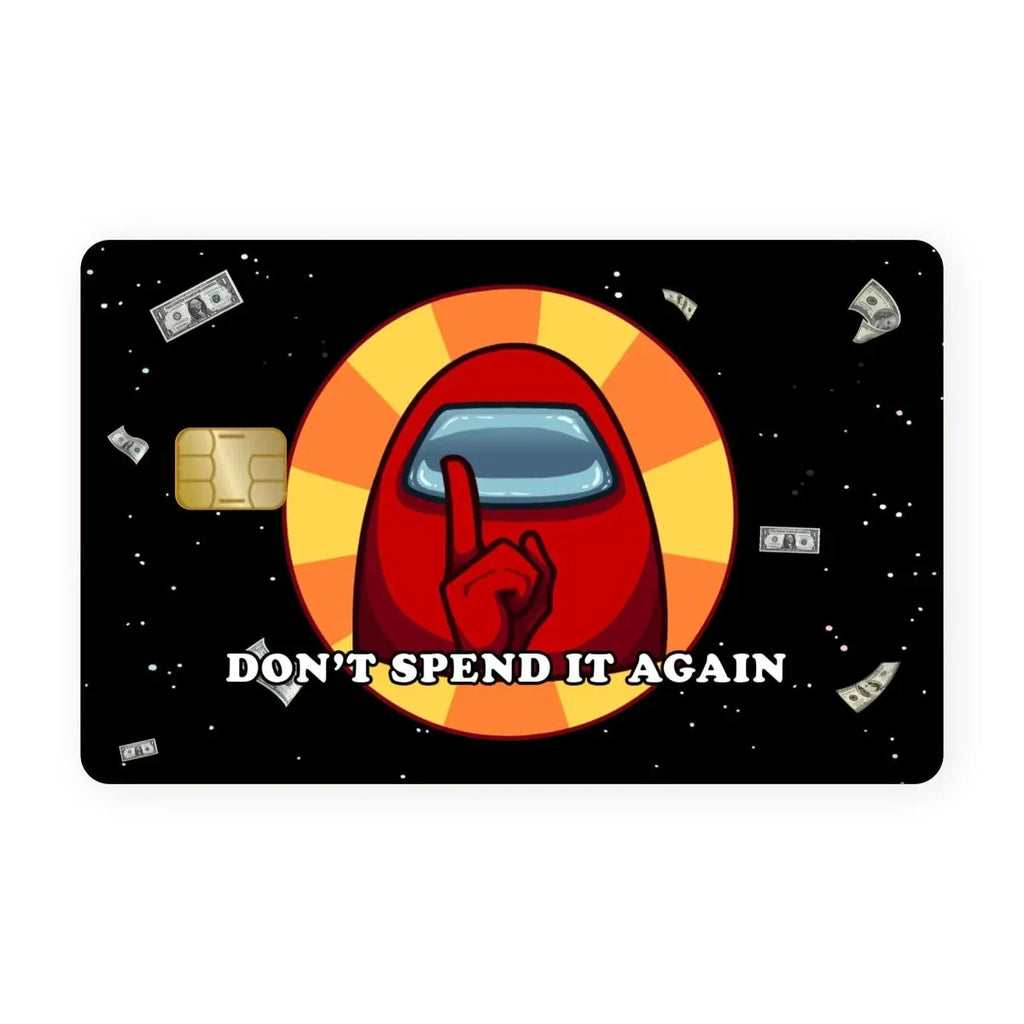 Among Us "Don't Spend It Again" Gaming Meme Credit Card Skin (2-Pack) | Made in USA Print on Demand