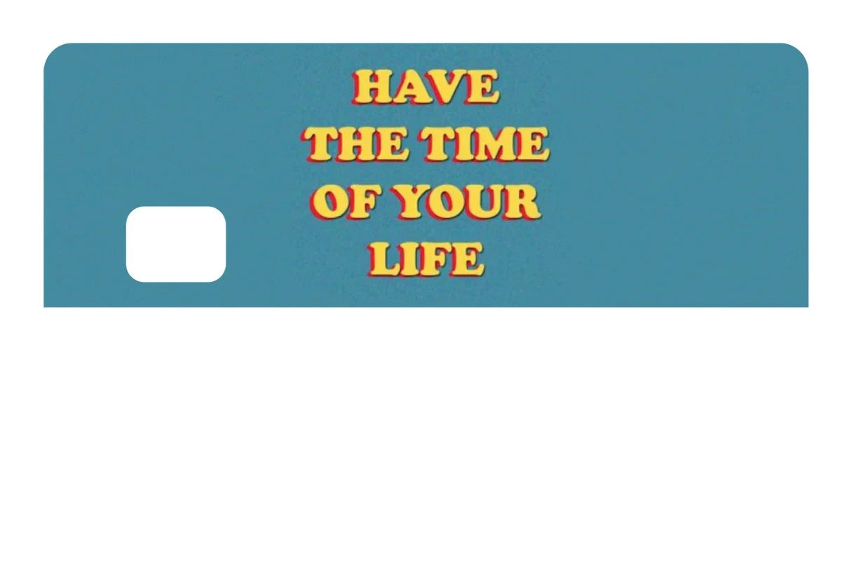 Have The Time Of Your Life Stonks Meme Funny Debit Credit Card Skin (4-Pack) | Made in USA Print on Demand