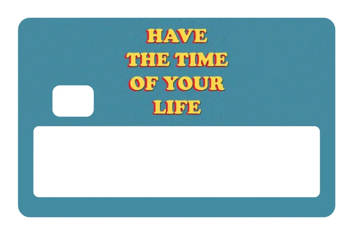 Have The Time Of Your Life Stonks Meme Funny Debit Credit Card Skin (4-Pack) | Made in USA Print on Demand