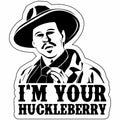 Doc Holiday I'm Your Huckleberry 4x3 inch Sticker (2-Pack) | Made in USA Print on Demand