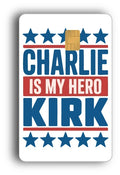 Charlie Kirk "Is My Hero" Stars & Stripes Credit Card Skin (2-Pack) | Made in USA Print on Demand