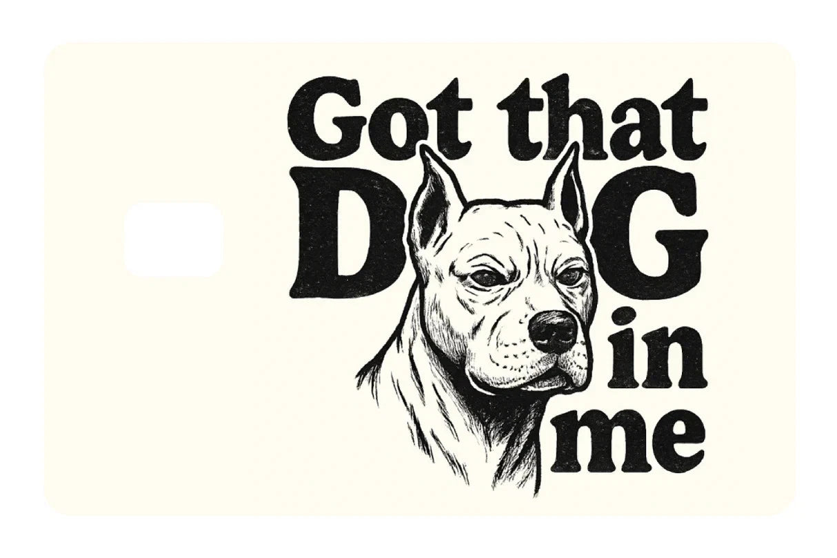 Got That Dog In Me Hustle Motivation Gym Black White Credit Card Skin (4-Pack) | Made in USA Print on Demand