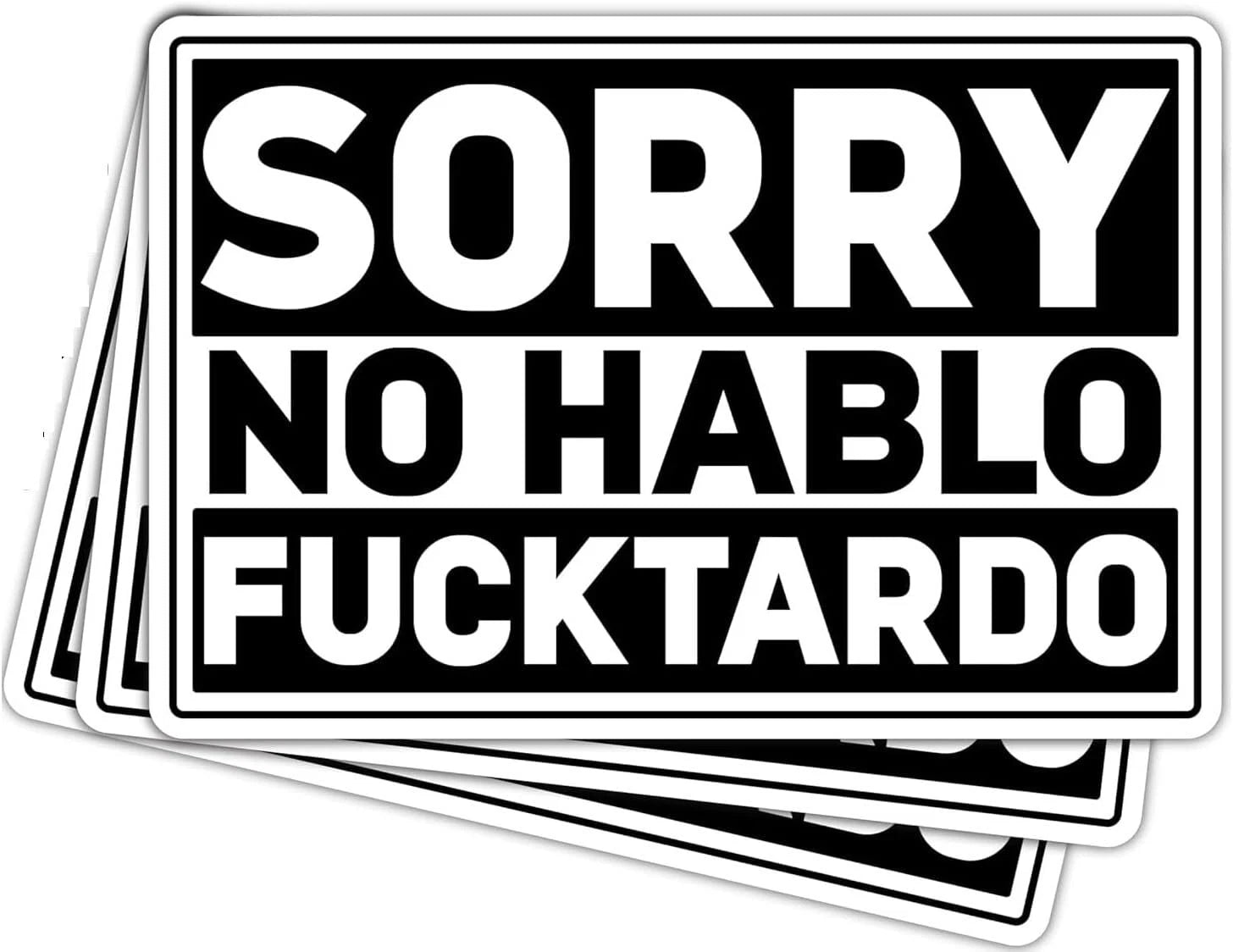 Funny Hard Hat  Sorry No Hablo F*cktardo Blue Collar Decal (3-Pack) | Made in USA Print on Demand