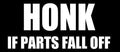 Honk If Parts Fall Off Bumper (Funny car ) Decal (3-Pack) | Made in USA Print on Demand