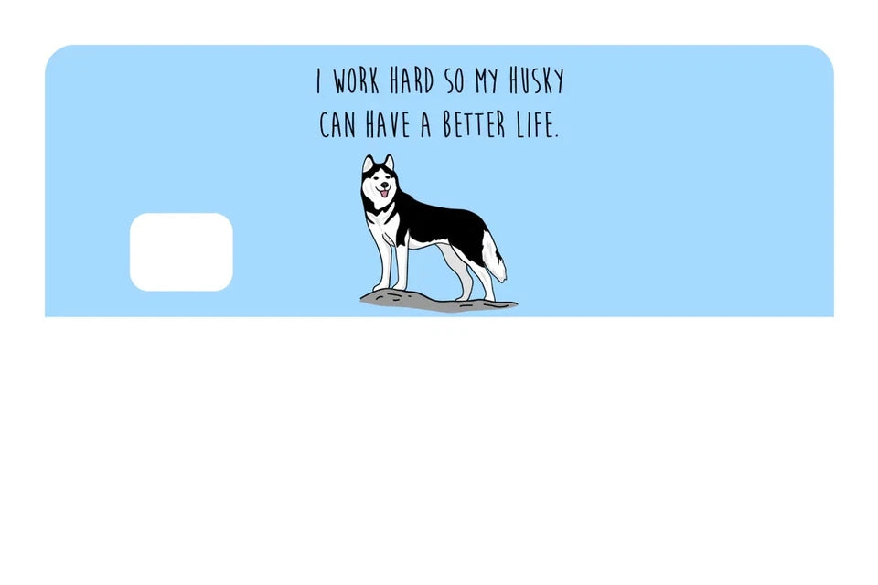I Work Hard For My Husky Funny Dog Lover Siberian Pet Credit Card Skin (4-Pack) | Made in USA Print on Demand