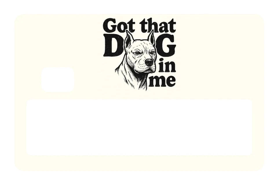 Got That Dog In Me Hustle Motivation Gym Black White Credit Card Skin (4-Pack) | Made in USA Print on Demand