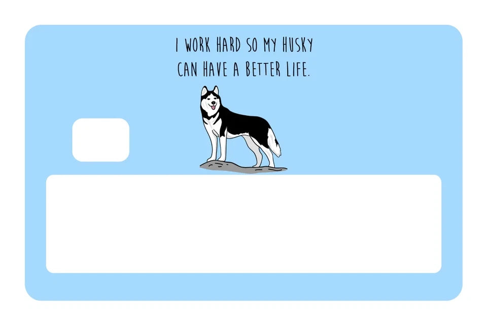 I Work Hard For My Husky Funny Dog Lover Siberian Pet Credit Card Skin (4-Pack) | Made in USA Print on Demand