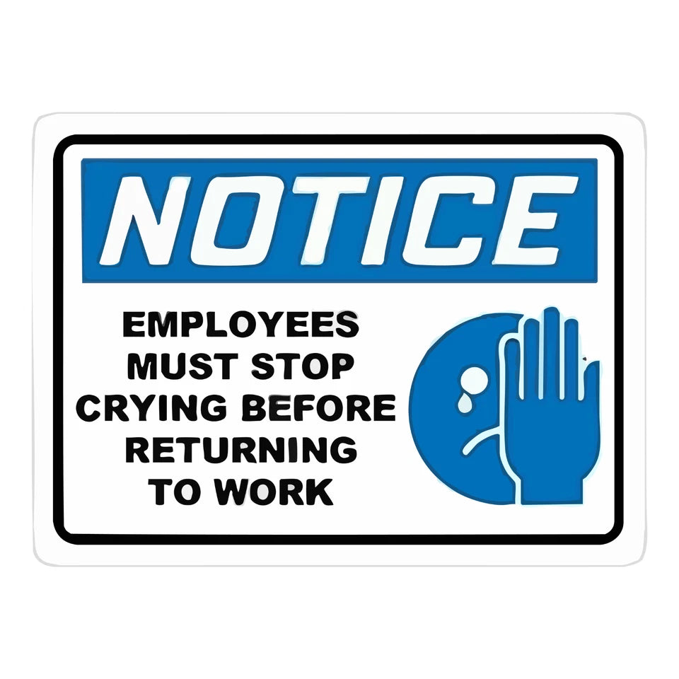 Funny 'Stop Crying'  3" Notice for Office, Hard Hat, Too Decal (4-Pack) | Made in USA Print on Demand